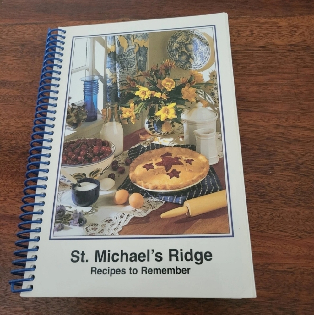 St. Michael's Ridge Recipes to Remember Defiance Ohio Community Cookbook 2003